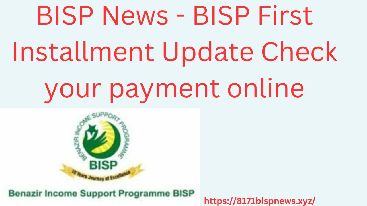 BISP News - BISP First Installment Update Check your payment online