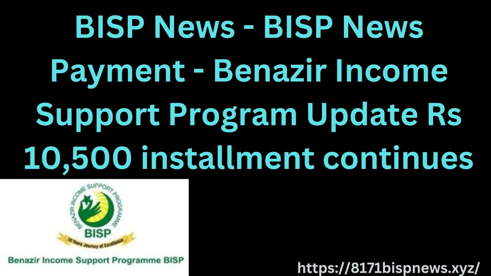 BISP News - BISP News Payment - Benazir Income Support Program Update Rs 10,500 installment continues