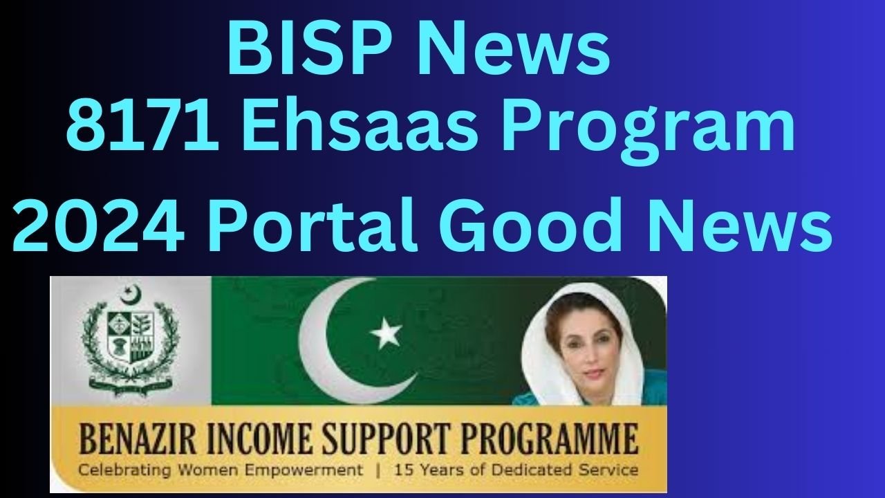 BISP News - 8171 Ehsaas Program 2024 Portal Good News Bisp new update Payment 10500