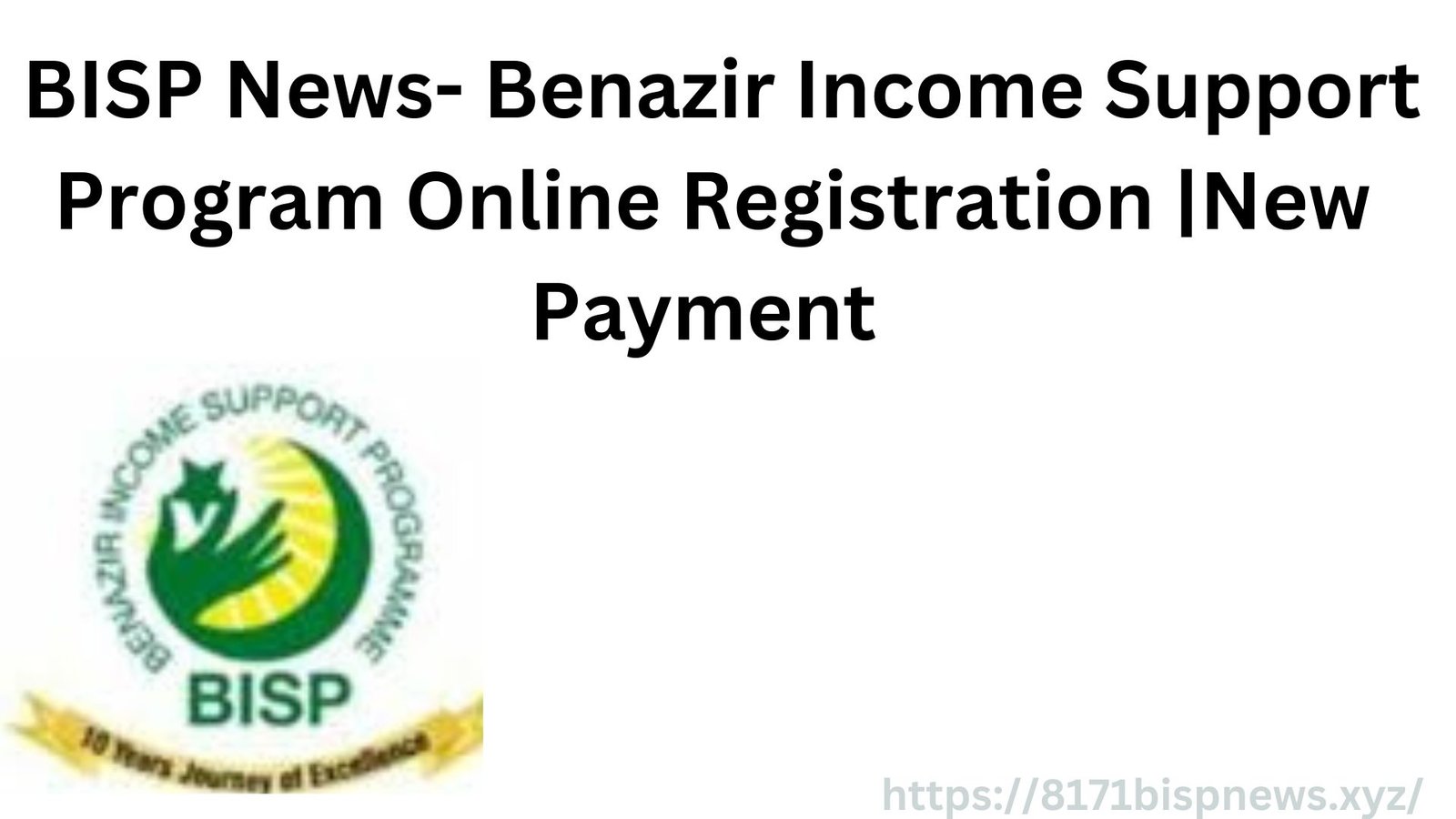 BISP News- Benazir Income Support Program Online Registration New Payment