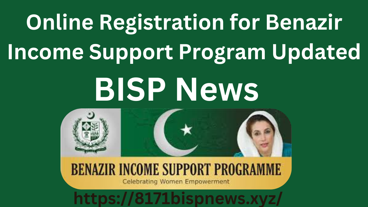 BISP News | Online Registration for Benazir Income Support Program Updated