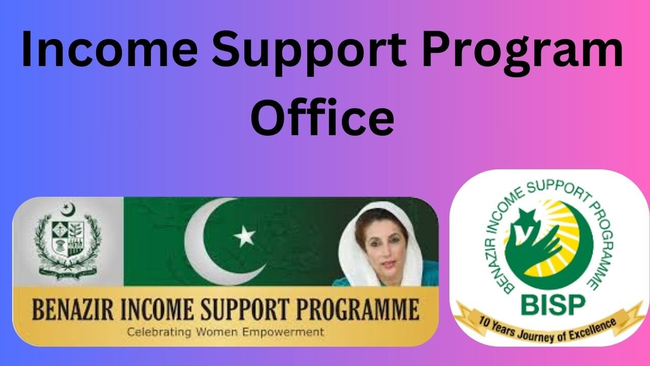 Income Support Program Office 2025 Online Registration for Benazir Income Support Program